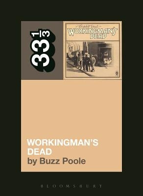 Paperback copy of "Workingman's Dead" by Grateful Dead, published by Bloomsbury Academic, with cover art visible.