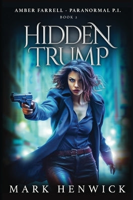 Hidden Trump: An Amber Farrell Novel by Sweet, Lauren