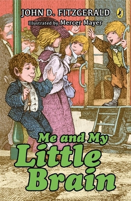 Me and My Little Brain by Fitzgerald, John D.