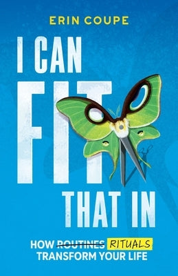 I Can Fit That In by Coupe, Erin