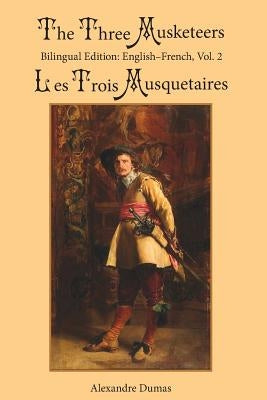 The Three Musketeers, Vol. 2: Bilingual Edition: English-French Paperback Sleeping Cat Press