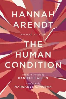 The Human Condition: Second Edition Paperback University of Chicago Press