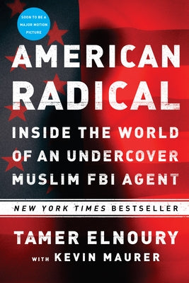 Paperback of American Radical book by Penguin Publishing Group featuring a cover image with a Muslim FBI agent in undercover attire.