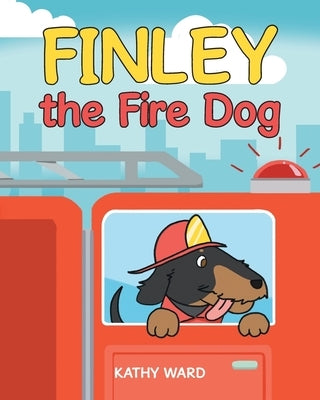 Finley the Fire Dog by Ward, Kathy
