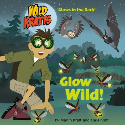Paperback of Glow Wild! from Wild Kratts by Random House Books for Young Readers, featuring colorful animal illustrations.