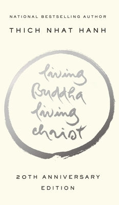 Living Buddha, Living Christ: 20th Anniversary Edition Paperback Riverhead Books
