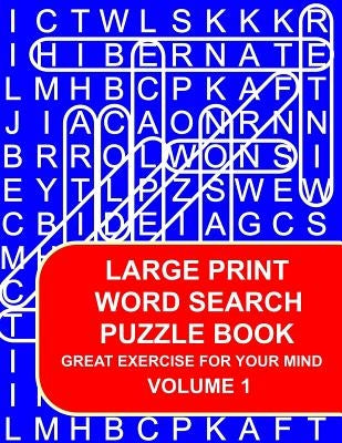 Large Print Word Search Puzzle Book Volume 01: Great Exercise For Your Mind by Brain Train