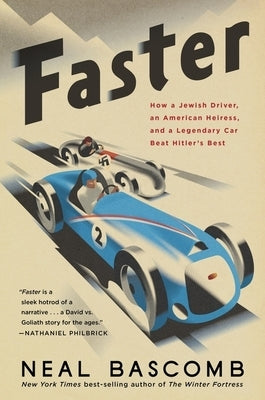 Faster: How a Jewish Driver, an American Heiress, and a Legendary Car Beat Hitler's Best Paperback Mariner Books