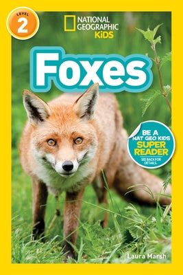 Foxes (National Geographic Kids Readers, Level 2) Paperback National Geographic Kids