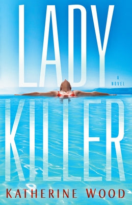 Ladykiller by Wood, Katherine