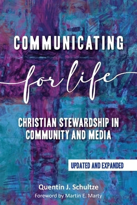 Communicating for Life by Schultze, Quentin J.