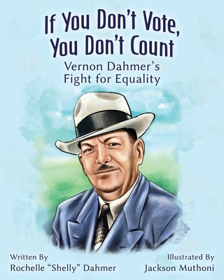 Paperback book titled "If You Don't Vote, You Don't Count" by Shelly, featuring Vernon Dahmer's fight for racial equality.