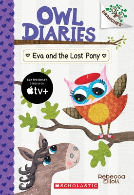 Eva and the Lost Pony: A Branches Book (Owl Diaries #8): Volume 8 Paperback Scholastic Inc.