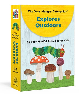 The Very Hungry Caterpillar Explores Outdoors: 52 Very Mindful Activities for Kids Other Clarkson Potter Publishers