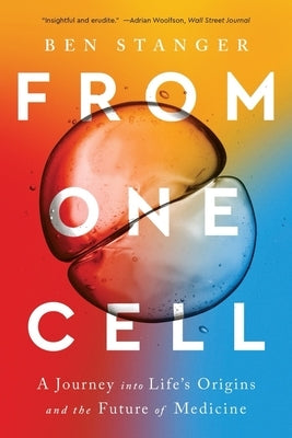 From One Cell: A Journey Into Life's Origins and the Future of Medicine Paperback W. W. Norton & Company