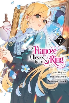 Paperback of The Fiancee Chosen by the Ring, Vol. 7 manga by Yen Press, featuring colorful cover art and Japanese text.