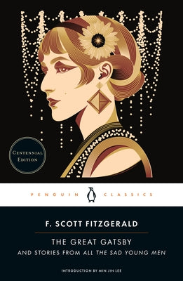 The Great Gatsby: And Stories from All the Sad Young Men (Centennial Edition) by Fitzgerald, F. Scott