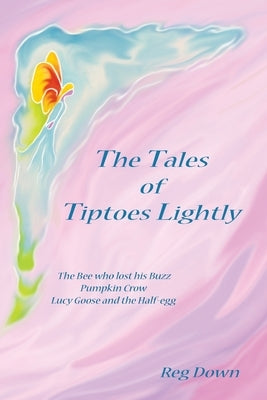 The Tales of Tiptoes Lightly by Down, Reg