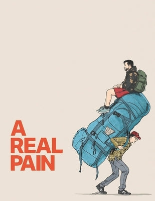 A Real Pain: The Scripts by Gross, Erik