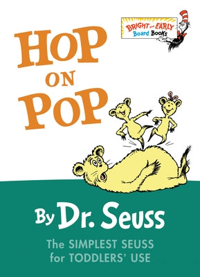 Colorful cover of Hop on Pop board book by Random House Books for Young Readers, featuring Seuss characters for young children.
