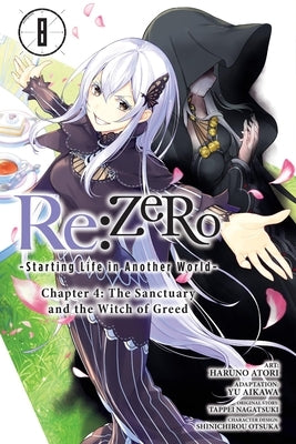 RE: Zero -Starting Life in Another World-, Chapter 4: The Sanctuary and the Witch of Greed, Vol. 8 (Manga) by Nagatsuki, Tappei