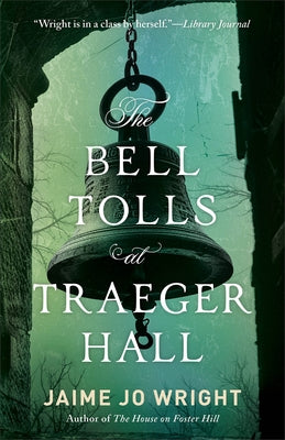 Paperback of "The Bell Tolls at Traeger Hall" by Bethany House Publishers, featuring a cover with vintage-style artwork.