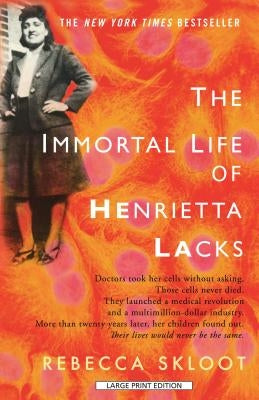 Hardcover copy of "The Immortal Life of Henrietta Lacks" by Thorndike Press, showing the book cover with title and author.