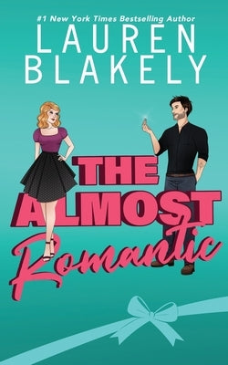 The Almost Romantic Paperback Lauren Blakely Books