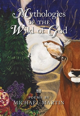 Mythologies of the Wild of God by Martin, Michael