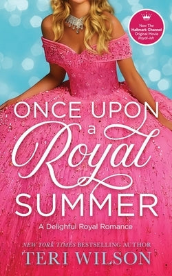 Once Upon a Royal Summer by Wilson, Teri