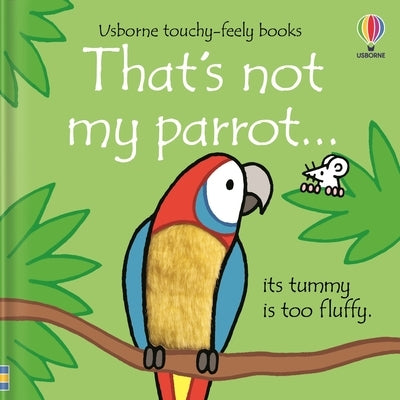 That's Not My Parrot... Board Book Usborne Books