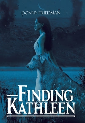 Finding Kathleen by Friedman, Donny