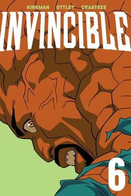 Invincible Volume 6 (New Edition) by Kirkman, Robert