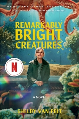 Paperback of Remarkably Bright Creatures movie tie-in by Ecco Press with colorful cover art featuring bright marine creatures.