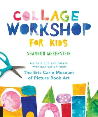 Paperback collage workshop book for kids by Quarry Books, featuring creative cut-and-paste projects inspired by Eric Carle.