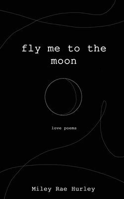 fly me to the moon by Hurley, Miley Rae