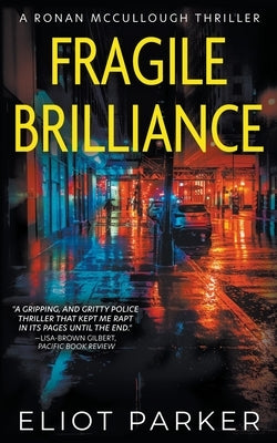 Fragile Brilliance: A Ronan McCullough Thriller Paperback Rough Edges Press