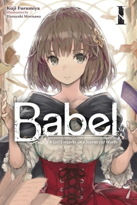 Babel, Vol. 1: A Girl Embarks on a Journey of Words Volume 1 Paperback Yen on