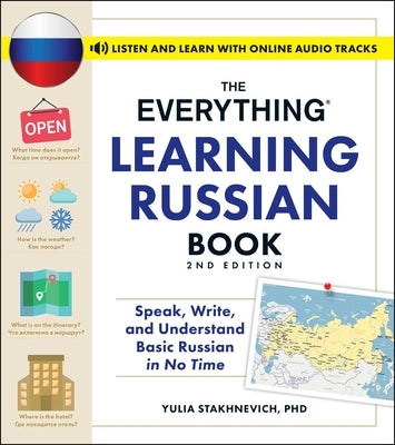 The Everything Learning Russian Book, 2nd Edition: Speak, Write, and Understand Basic Russian in No Time Paperback Everything