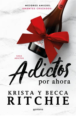 Adictos Por Ahora / Addicted for Now by Ritchie, Becca