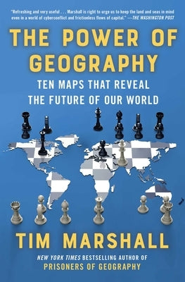The Power of Geography: Ten Maps That Reveal the Future of Our World Paperback Scribner Book Company