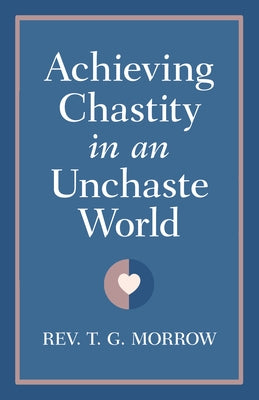 Paperback book titled "Achieving Chastity in an Unchaste World" by Sophia Institute Press, with a cover featuring religious imagery.