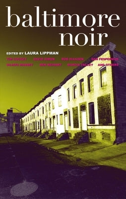 Baltimore Noir by Lippman, Laura