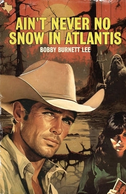 Ain't Never No Snow In Atlantis Paperback Kallisto Gaia Press
