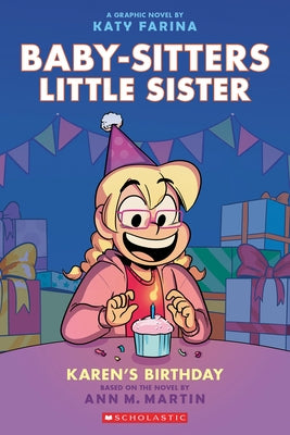 Karen's Birthday: A Graphic Novel (Baby-Sitters Little Sister #6) by Farina, Katy