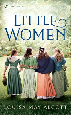 Cover of the Little Women mass market paperback book by Signet Book featuring classic artwork on the front.