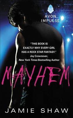 Mayhem: Mayhem Series #1 by Shaw, Jamie