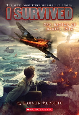 I Survived the Battle of D-Day, 1944 (I Survived #18): Volume 18 Paperback Scholastic Paperbacks