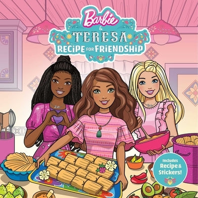 Barbie and Teresa: Recipe for Friendship Paperback Mattel