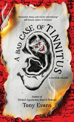 A Bad Case of Tinnitus by Evans, Tony